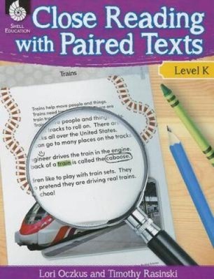 Close Reading with Paired Texts Level K (Level K): Engaging Lessons to Improve