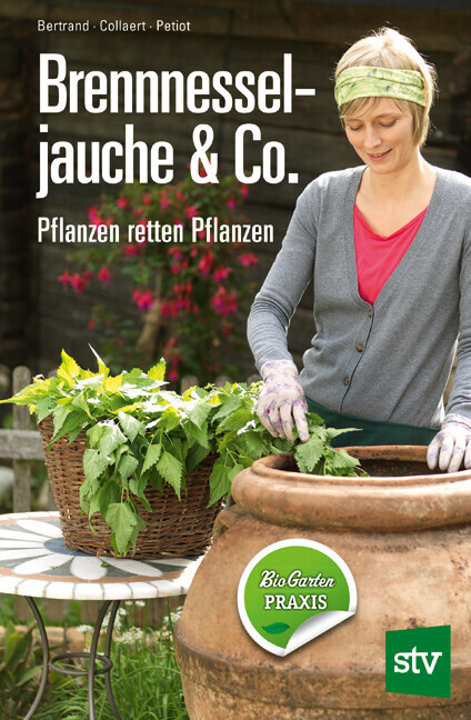 Thumbnail - Brennnesseljauche & Co. | Bernard Bertrand, Jean P Collaert, Eric
