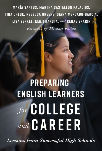 Preparing English Learners for College and Caree by María Santos PAPERBACK