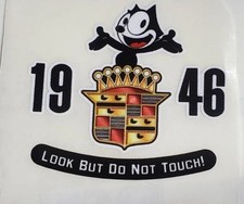 1946 Felix the Cat Caddilac Look But Do Not Touch inside the Glass Die Cut Decal
