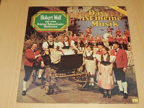 LP Hubert Wolf Und Seine Original Böhmerländer Musikanten - Das Ist Meine Musik