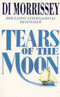 Tears of the Moon by Di Morrissey (Paperback, 1996)