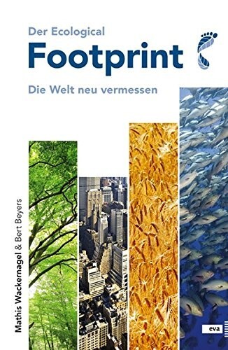 Thumbnail - Footprint - Die Welt Neu Vermessen V. Mathis Wackernagel & Bert Beyers