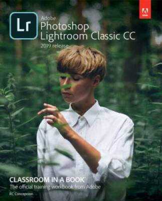 Adobe Lightroom CC Classroom in a Book (2019 Release) - Paperback - GOOD