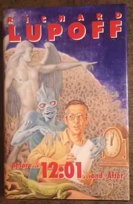 Before... 12:01 ...and After by Richard Lupoff - hardcover book - 1996 - 1st ed
