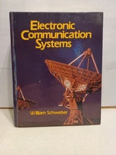 Electronic Communication Systems : A Complete Course by William L. Schweber...