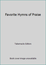Favorite Hymns of Praise by Tabernacle Editors