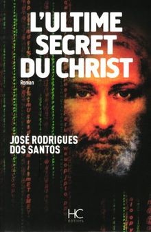 Lultime secret du Christ von Rodrigues Dos Santos, Jose | Buch | Zustand gut