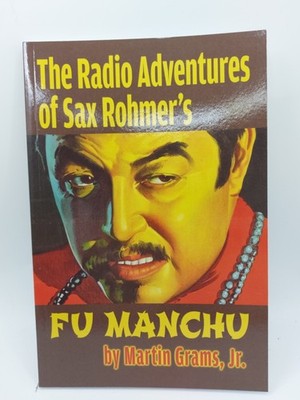 Martin Grams The Radio Adventures Of Sax Rohmer's Fu Manchu Paperback