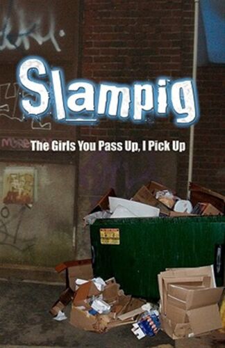 Slampig : The Girls You Pass Up, I Pick Up, Paperback by Pile, Pile, Like New...
