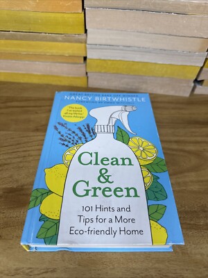 Clean & Green : 101 Hints and Tips for a More Eco-friendly Home Hardcover