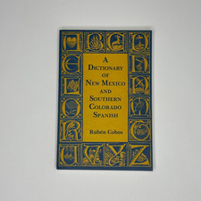 A Dictionary of New Mexico and Southern Colorado Spanish, R. Cobos (TPB, 1983)