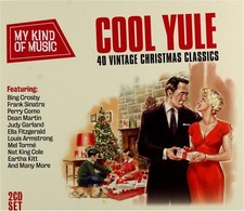 MY KIND OF MUSIC COOL YULE 40 VINTAGE CHRISTMAS CLASSICS AUDIO MUSIC CD NEW