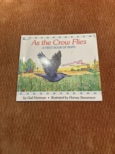 As the Crow Flies : A First Book of Maps by Gail Hartman (1993, Picture Book,...