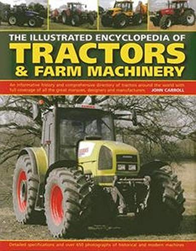 The Illustrated Encyclopedia of Tractors & Farm Machinery: An In - Picture 1 of 1