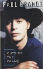 New: PAUL BRANDT - Outside the Frame - CASSETTE TAPE