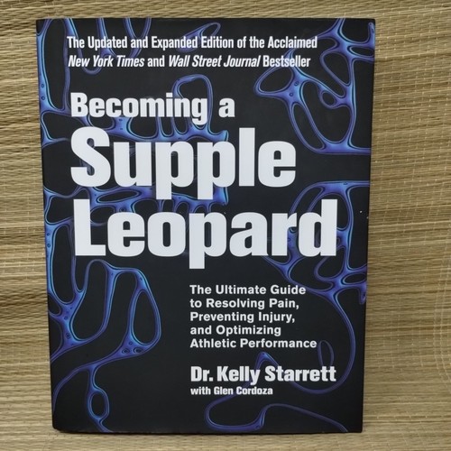 Becoming a Supple Leopard 2nd Edition: The Ultimate Guide to Resolving Pain