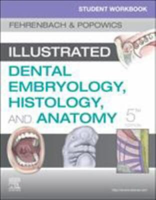 Student Workbook for Illustrated Dental Embryology, Histology and Anatomy, Fehre