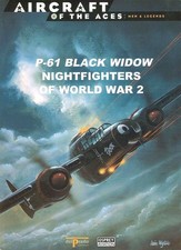 OSPREY AOA NORTHROP P-61 BLACKWIDOW NIGHTFIGHTERS WW2 NFS USAAF ETO MTO PTO