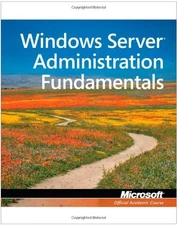 Exam 98-365 MTA Windows Server Administration Fundamentals By Mi