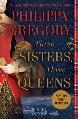 Drei Schwestern, drei Königinnen (Die Plantagenet- und Tudorromane) von Gregory, Phil