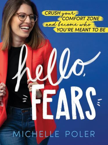 Hello, Fears: Crush Your Comfort Zone and Become Who You're Meant to Be by Poler - Picture 1 of 1