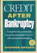 Credit After Bankruptcy: A Step-By-Step Action Plan to Quick and Lasting Rec...