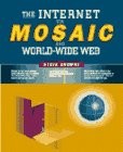 The Internet Via Mosaic And World-Wide Web By Steve Browne Book Computers - Picture 1 of 3