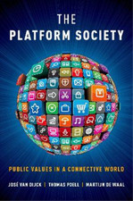 Thomas Poell Martijn de Waal José van Dijck The Platform Society (Paperback)