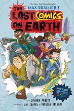 The Last Comics on Earth: From the Creators of The Last Kids on Earth by Max Bra