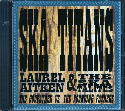 CD Laurel Aitken, The Skatalites - Ska Titans: The Godfather Vs. The Founding Fa - Picture 1 of 2
