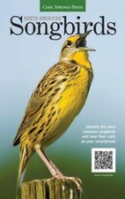 North American Songbirds: Identify the Most Common Songbirds and Hear Their: New