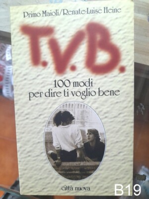T.V.B. 100 modi per dire ti voglio bene di Maioli Heine - libro città nuova B19