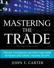 Mastering the Trade: Proven Techniques for Profiting from Intraday and Swing