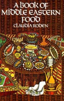 A Book of Middle Eastern Food - Paperback By Claudia Roden - GOOD