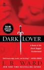 The Black Dagger Brotherhood: Dark Lover Bk. 1 by J. R. Ward (2007, Paperback)