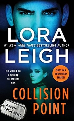 Collision Point: A Brute Force Novel (B..., Leigh, Lora