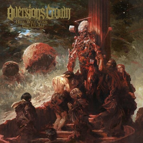 AVERSIONS CROWN - HELL WILL COME FOR US ALL   CD NEU - Afbeelding 1 van 2