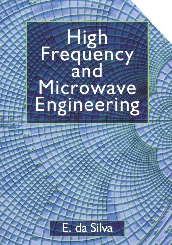 High Frequency and Microwave Engineering,E. da Silva