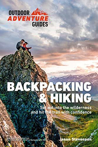 Backpacking & Hiking: Set Out into Wilderness and Hit the Trail with Confidence - Picture 1 of 5