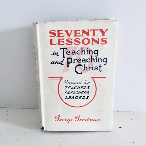 70 Seventy Lessons in Teaching & Preaching Christ George Goodman Preachers Book - Picture 8 of 12