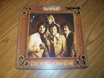 BREAD ''LOST WITHOUT YOUR LOVE'' 1977 Elektra 7E-1094