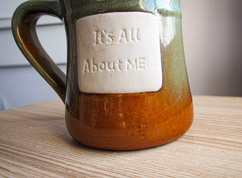 Large Glazed Studio Pottery Mug "Its All About Me" Tumbleweed Pottery Coffee Tea - Picture 2 of 5