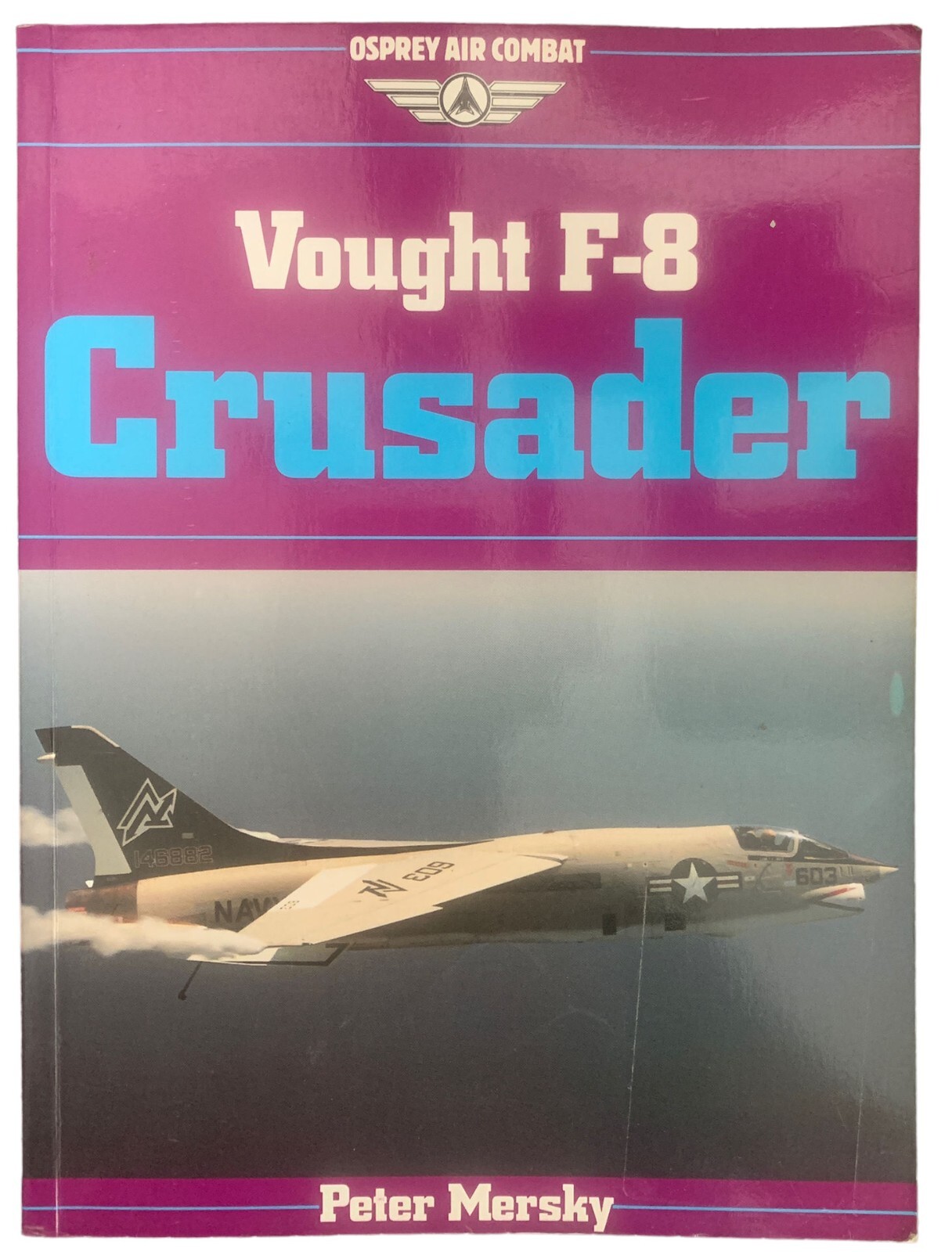 Osprey Air Combat Vought F-8 Crusader Peter Mersky