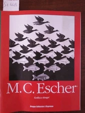 M. C. Escher - Grafica e disegni
