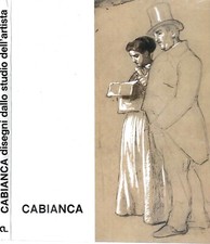 Vincenzo Cabianca (1827-1902) Disegni dallo studio dell'artista. Catalogo della 
