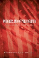 Kenneth Bruce Van Gross M. D. | Van Gross, M.D. Of Philadelphia | Taschenbuch