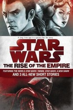 The Rise of the Empire: Star Wars: Featuring the novels Star Wars: Tarkin,