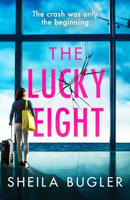 The Lucky Eight : A Gripping And Unputdownable Crime Thriller Sheila Bugler - Image 3