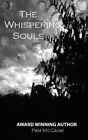 The Whispering Souls by Pam McCagh (Paperback / softback, 2013)